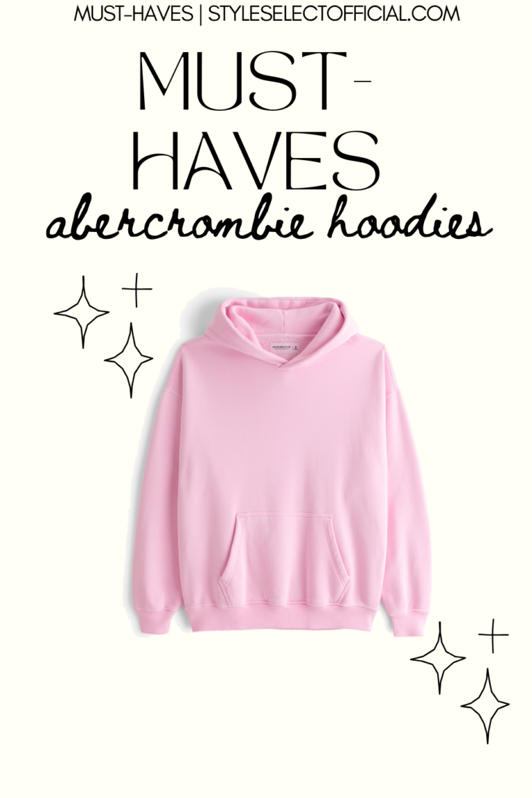 MUST-HAVES: ABERCROMBIE HOODIES