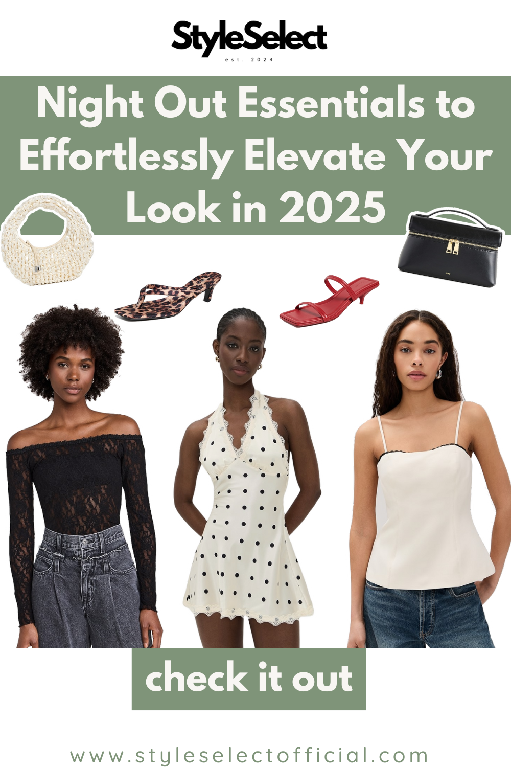 Fashion cutouts with text that says "night out essentials," "check it out," and www.styleselectofficial.com."