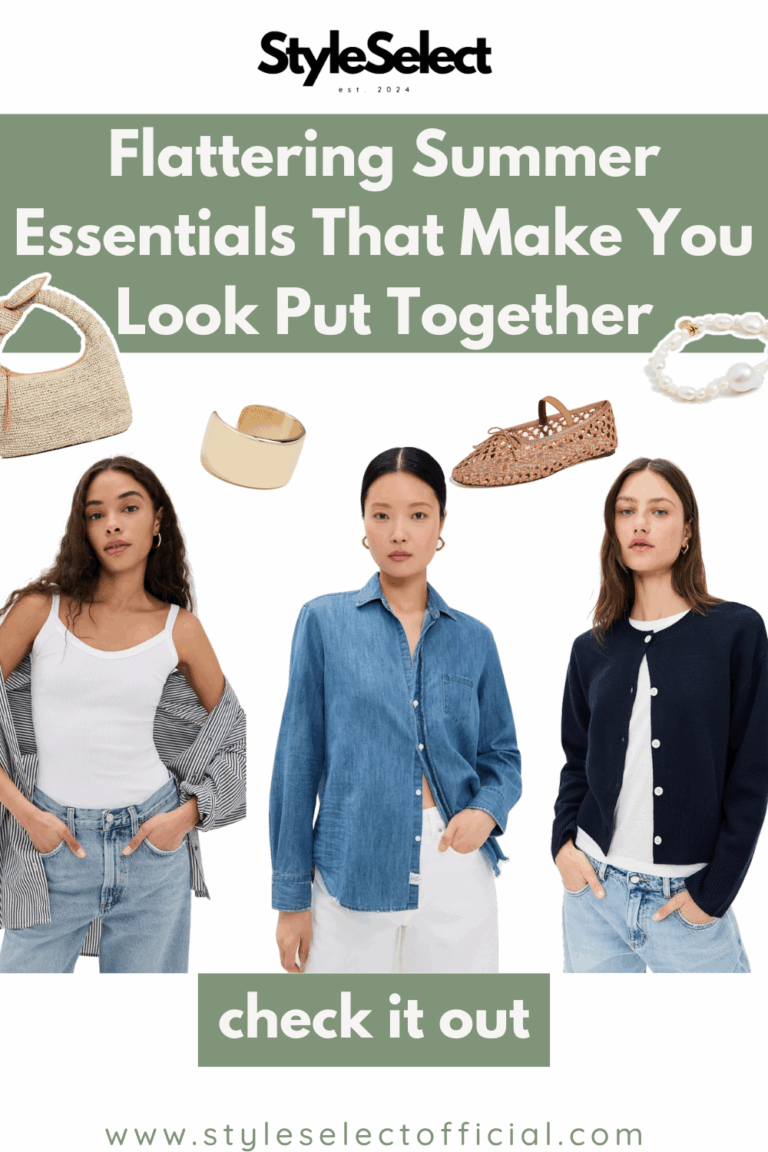 Flattering Summer Essentials That Make You Look Put Together